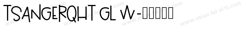 TSANGERQHT GL W字体转换